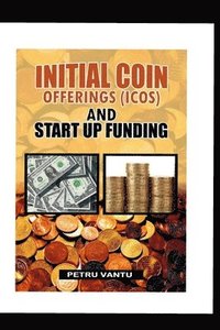 bokomslag Initial Coin Offering(icos) and Start Up Funding
