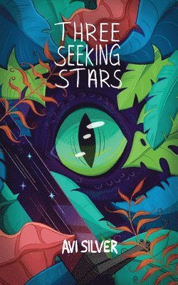 Avi Silver - Three Seeking Stars, Häftad