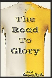bokomslag The Road To Glory