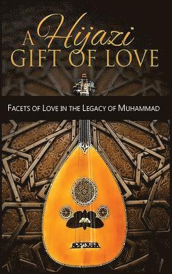 bokomslag A Hijazi Gift of Love