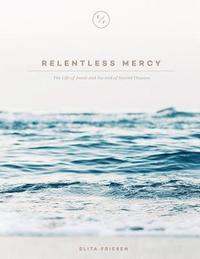 bokomslag Relentless Mercy: The Life of Jonah and the God of Second Chances