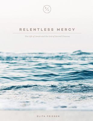 bokomslag Relentless Mercy: The Life of Jonah and the God of Second Chances