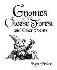 bokomslag Gnomes of the Cheese Forest and Other Poems