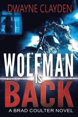 bokomslag Wolfman is Back: A Brad Coulter Novel