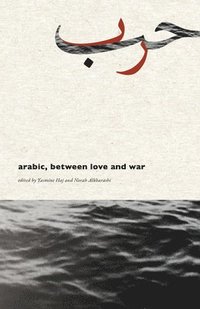 bokomslag Arabic, Between Love and War