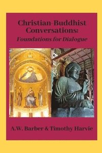bokomslag Christian-Buddhist Conversations: Foundations for Dialogue