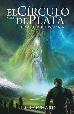 L. L. Cochard - El Despertar de Los Clanes: Volumen 1 de la Trilogia del Circulo de Plata., Häftad