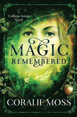 bokomslag Magic Remembered: A Calliope Jones Novel