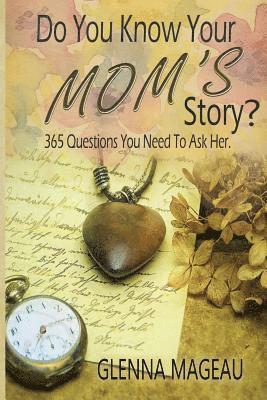 Do You Know Your Mom's Story? 1