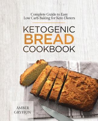 Ketogenic Bread Cookbook 1