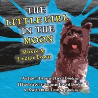 bokomslag The Little Girl in the Moon - Moxie & Tycho Town