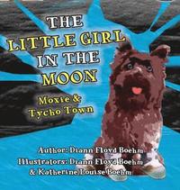 bokomslag The Little Girl in the Moon - Moxie & Tycho Town