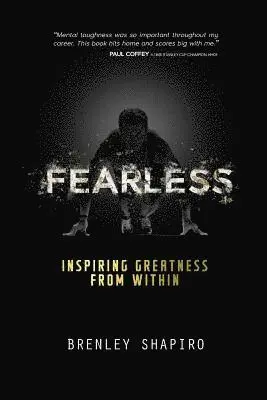 Fearless: Inspiring Greatness From Within