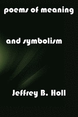 Poems of Meaning and Symbolism