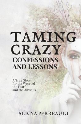 bokomslag Taming Crazy: Confessions and Lessons