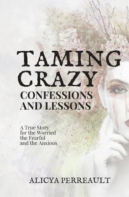 bokomslag Taming Crazy: Confessions and Lessons