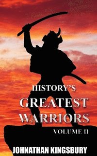 bokomslag History's Greatest Warriors