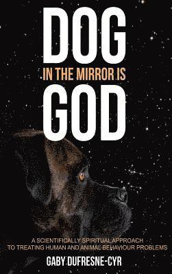 Dog in the Mirror is God 1