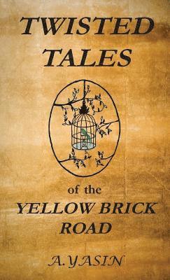bokomslag Twisted Tales of the Yellow Brick Road