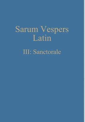 Sarum Vespers Latin III 1