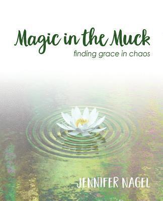 Jennifer Nagel - Magic in the Muck, Häftad
