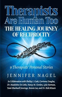 bokomslag Therapists Are Human Too The Healing Journey of Reciprocity