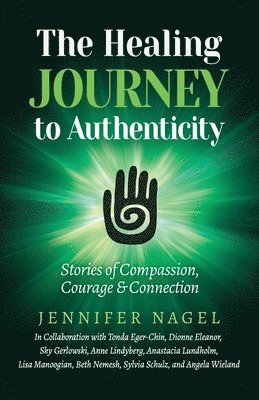 Jennifer Nagel - Healing Journey to Authenticity, Häftad
