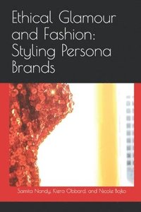 bokomslag Ethical Glamour and Fashion: Styling Persona Brands