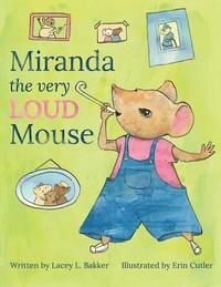 bokomslag Miranda the Very LOUD Mouse