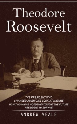 bokomslag Theodore Roosevelt