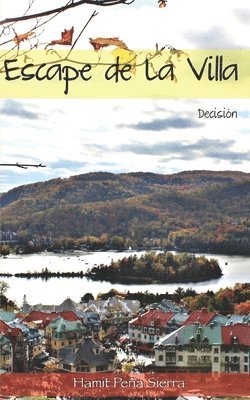 Escape de la Villa: Decisión 1