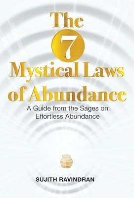 The 7 Mystical Laws of Abundance 1