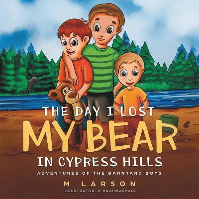 M Larson, Melanie Larson - Day I Lost My Bear In Cypress Hills, Häftad