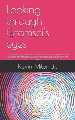bokomslag Looking through Gramsci's eyes: Correcting what everyone overlooked