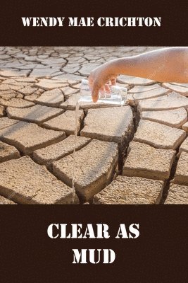 Clear as Mud 1