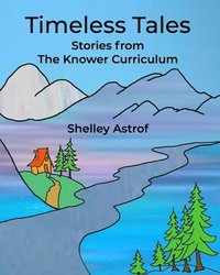 bokomslag Timeless Tales: Stories from The Knower Curriculum
