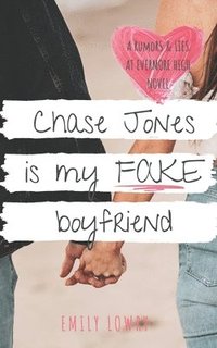 bokomslag Chase Jones is My Fake Boyfriend