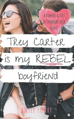 Trey Carter is My Rebel Boyfriend 1