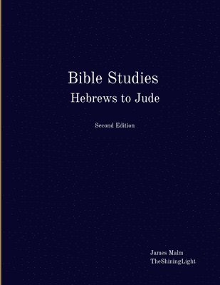 Bible Studies Hebrews to Jude 1