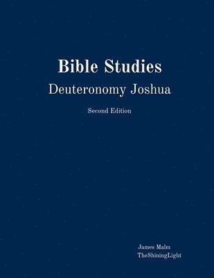 James Malm - Bible Studies Deuteronomy Joshua, Häftad