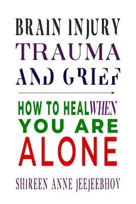 Brain Injury, Trauma, and Grief
