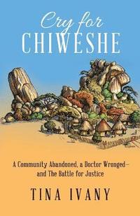 bokomslag Cry for Chiweshe