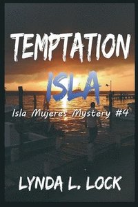 bokomslag Temptation Isla: A murder mystery full of twists from the author of Tormenta Isla