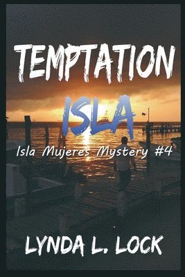 Temptation Isla: A murder mystery full of twists from the author of Tormenta Isla 1