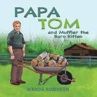 Papa Tom and Muffler the Barn Kitten 1