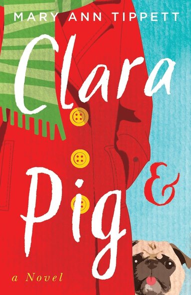 Mary Ann Tippett - Clara & Pig, Häftad