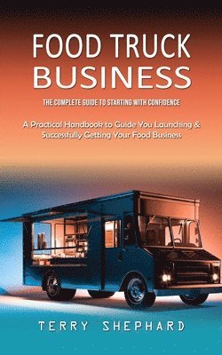 Terry Shephard - Food Truck Business, Häftad
