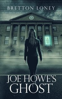 bokomslag Joe Howe's Ghost