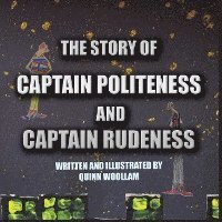 bokomslag The Story of Captain Politeness and Captain Rudeness