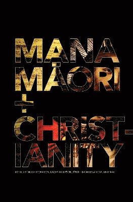 bokomslag Mana M?ori and Christianity